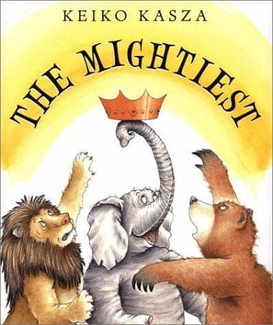 Cover of The mightiest by Keiko Kasza