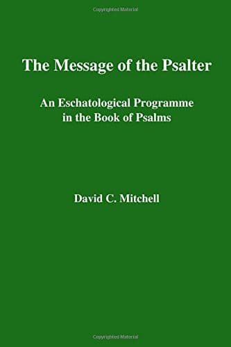 Cover of The message of the psalter by David C. Mitchell