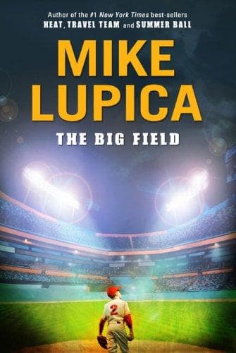 Cover of The Big Field by Mike Lupica