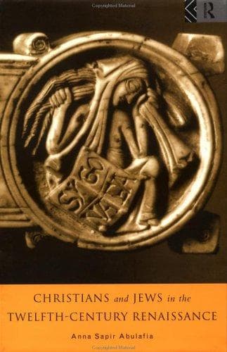 Cover of Christians and Jews in the twelfth-century Renaissance by Anna Sapir Abulafia