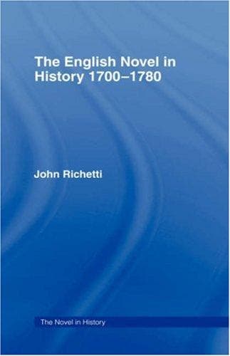 Cover of The English novel in history, 1700-1780 by John J. Richetti