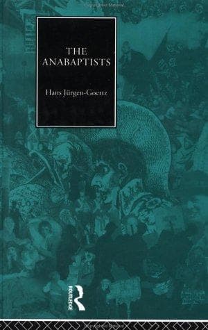 Cover of The Anabaptists by Hans-Jürgen Goertz
