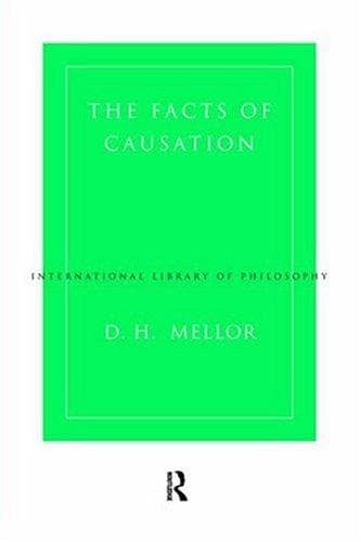 Cover of The facts of causation by D. H. Mellor