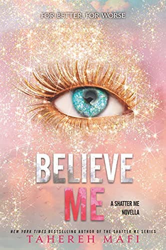 Cover of Believe Me by Tahereh Mafi