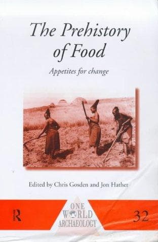 Cover of The Prehistory of Food by Chris Gosden