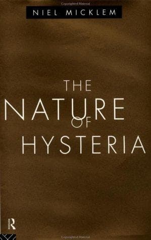 Cover of The nature of hysteria by Niel Micklem