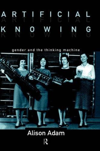 Cover of Artificial knowing by Alison Adam