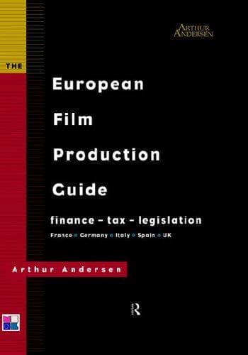 Cover of The European film production guide by Arthur Andersen