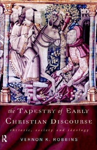 Cover of The tapestry of early Christian discourse by Vernon K. Robbins