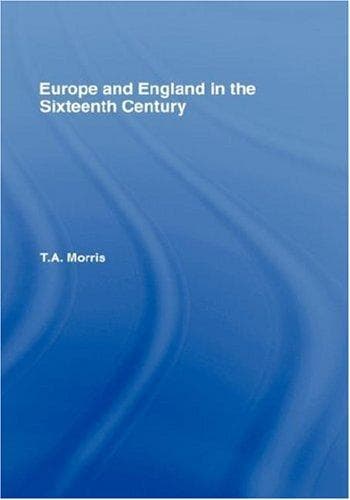Cover of Europe and England in the sixteenth century by T. A. Morris