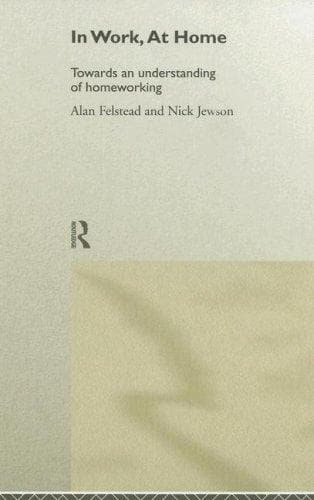 Cover of In Work, At Home by Alan Felstead
