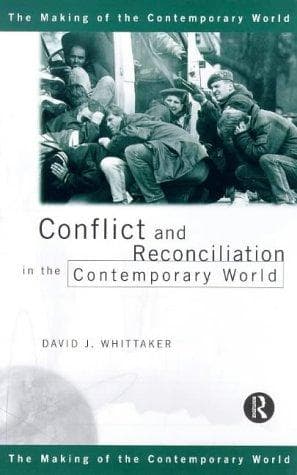 Cover of Conflict and reconciliation in the contemporary world by Whittaker, David J