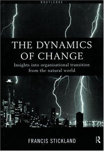 Cover of The dynamics of change by Francis Stickland