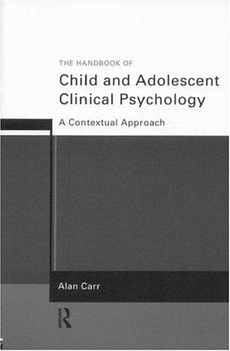 Cover of The handbook of child and adolescent clinical psychology by Alan Carr