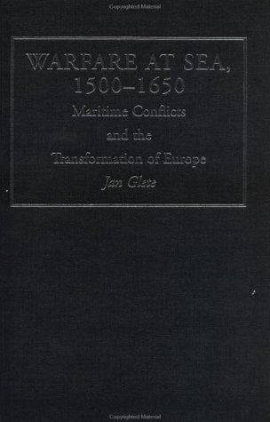 Cover of Warfare at Sea, 1500-1650 by Jan Glete