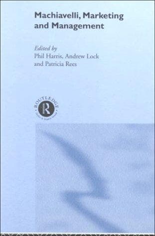 Cover of Machiavelli, Marketing and Management by Phil Harris