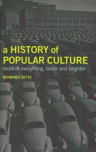 Cover of A history of popular culture by Raymond F. Betts
