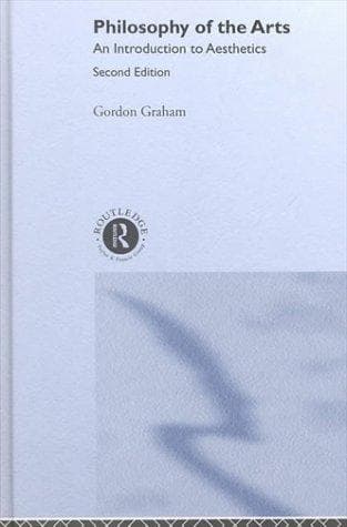 Cover of Philosophy of the arts by Graham, Gordon