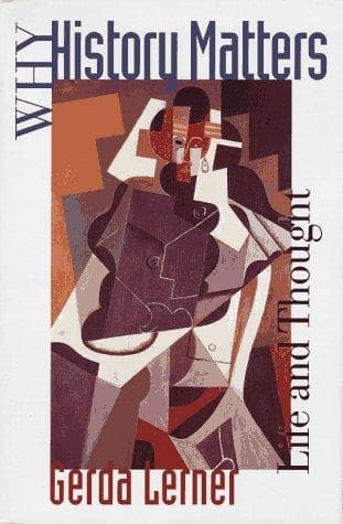Cover of Why history matters by Gerda Lerner