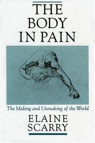 Cover of The body in pain by Elaine Scarry