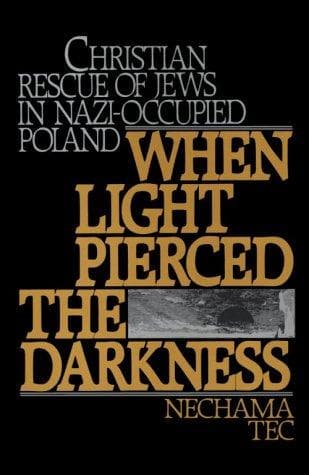 Cover of When light pierced the darkness by Nechama Tec