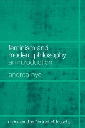 Cover of Feminism and modern philosophy by Andrea Nye