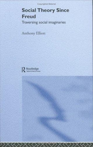 Cover of Social theory since Freud by Anthony Elliott