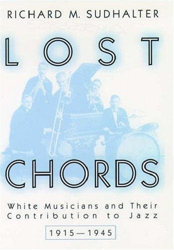 Cover of Lost Chords by Richard M. Sudhalter