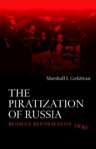 Cover of The piratization of Russia by Marshall I. Goldman