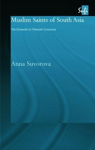 Cover of Muslim saints of South Asia by A. A. Suvorova