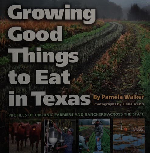 Cover of Growing good things to eat in Texas by Pamela Walker