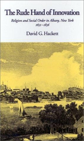 Cover of The rude hand of innovation by David G. Hackett