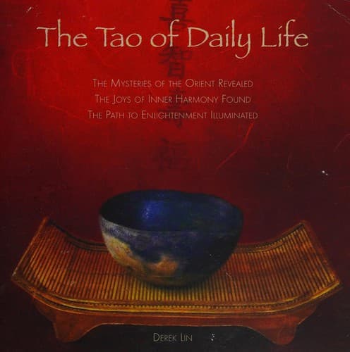 Cover of The Tao of daily life by Derek Lin