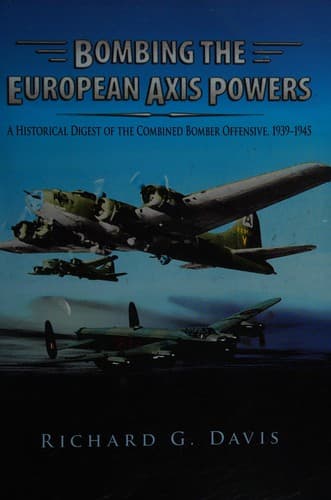 Cover of Bombing the European Axis powers by Richard G. Davis