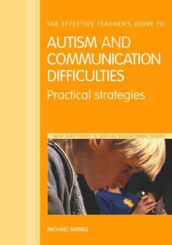Cover of The effective teacher's guide to autism and communication difficulties by Farrell, Michael