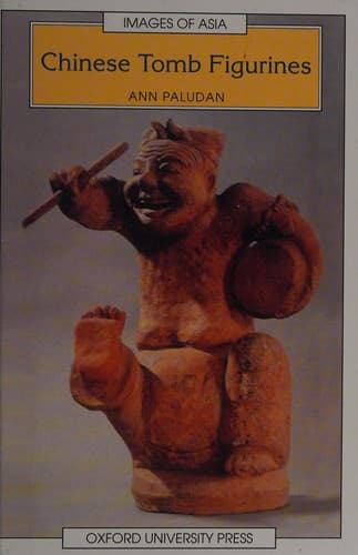 Cover of Chinese tomb figurines by Ann Paludan