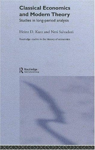 Cover of Classical economics and modern theory by Heinz-Dieter Kurz