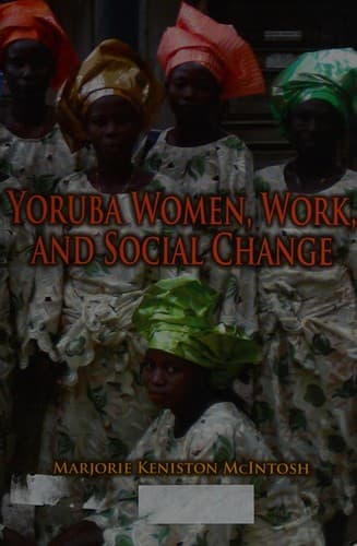 Cover of Yoruba women, work, and social change by Marjorie Keniston McIntosh