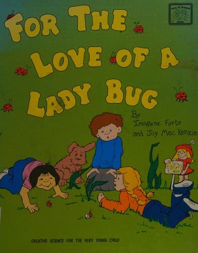 Cover of For the love of a lady bug by Imogene Forte