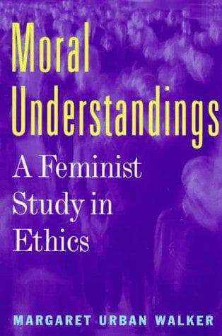 Cover of Moral Understandings by Margaret Urban Walker