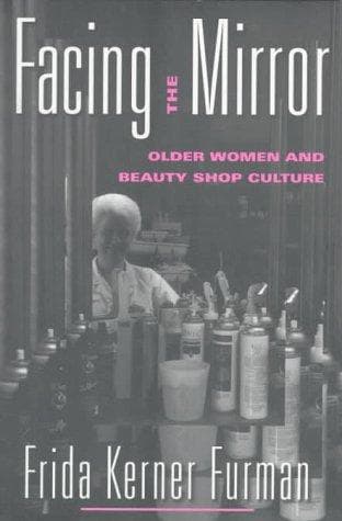 Cover of Facing the mirror by Frida Kerner Furman