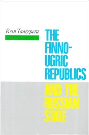 Cover of The Finno-Ugric republics and the Russian state by Rein Taagepera
