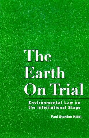 Cover of The earth on trial by Paul Stanton Kibel