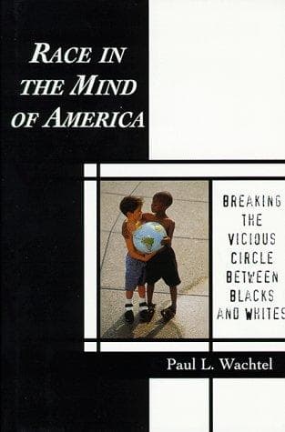 Cover of Race in the mind of America by Paul L. Wachtel