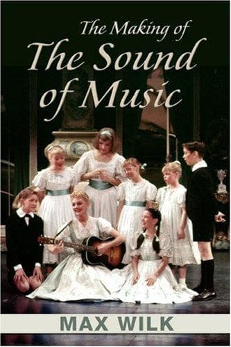 Cover of The Making of The Sound of Music by Max Wilk