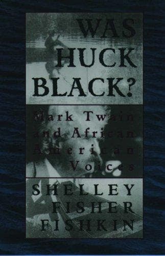 Cover of Was Huck Black? by Shelley Fisher Fishkin