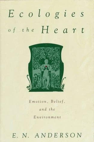 Cover of Ecologies of the heart by Eugene N. Anderson