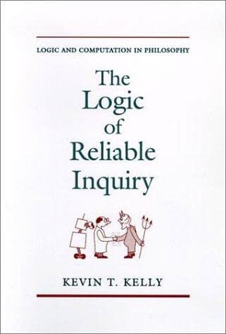 Cover of The logic of reliable inquiry by Kelly, Kevin T