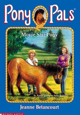Cover of Movie Star Pony (#26 Pony Pals) by Jeanne Betancourt