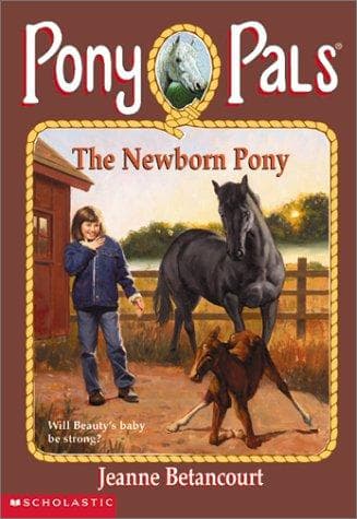 Cover of The newborn pony by Jeanne Betancourt